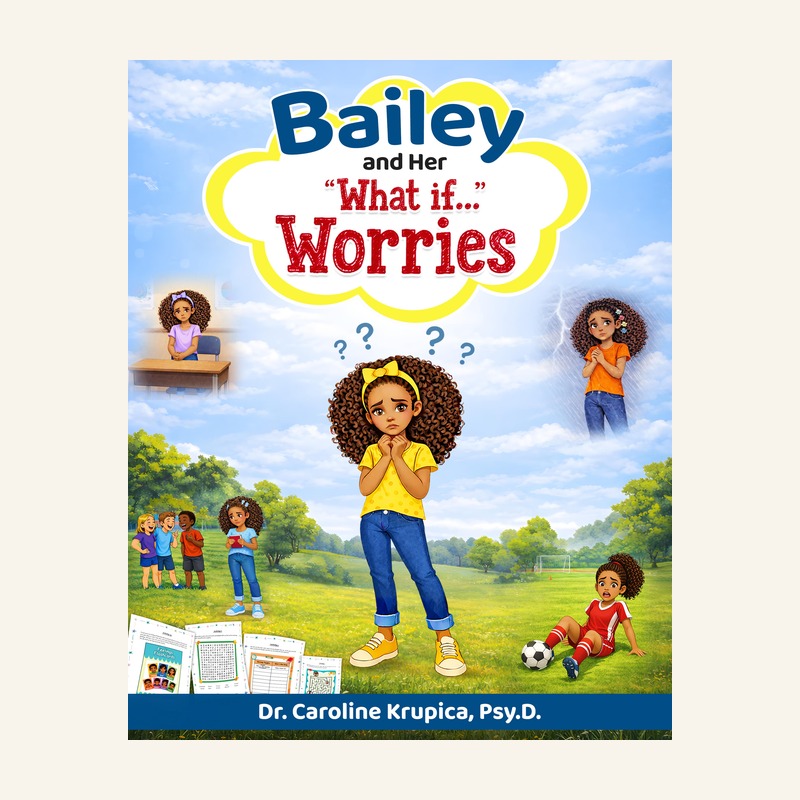 Bailey and Her What if... Worries